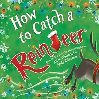 How to Catch a Reindeer