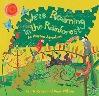 We're Roaming in the Rainforest: An Amazon Adventure