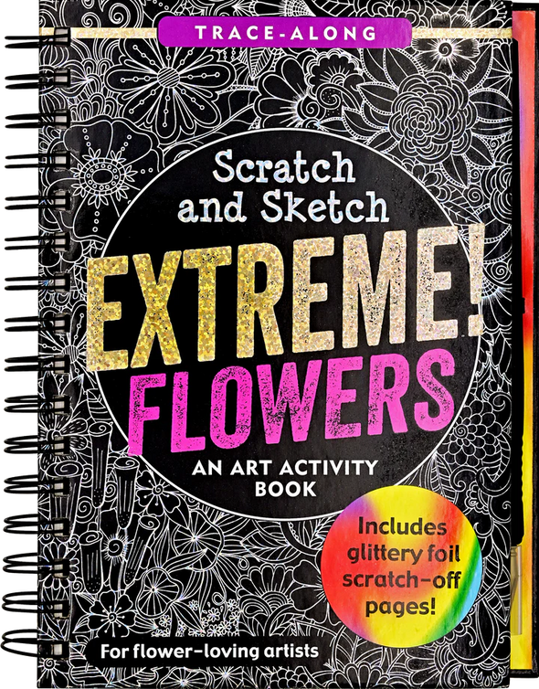 Extreme! Flowers Scratch and Sketch