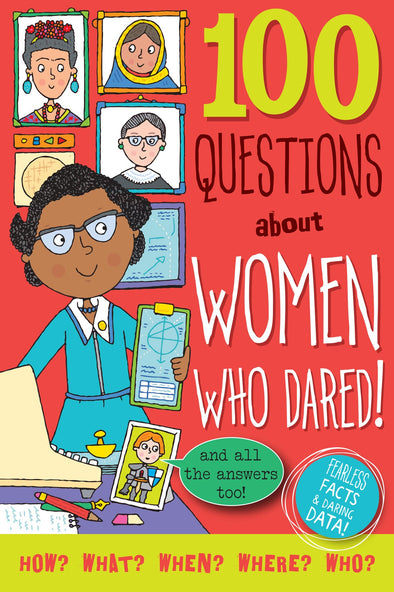 100 Questions about Women Who Dared!